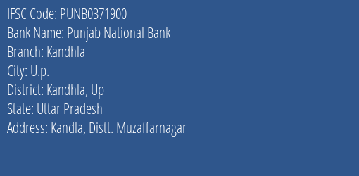 Punjab National Bank Kandhla Branch Kandhla Up IFSC Code PUNB0371900