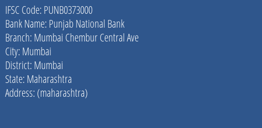 Punjab National Bank Mumbai Chembur Central Ave Branch, Branch Code 373000 & IFSC Code PUNB0373000