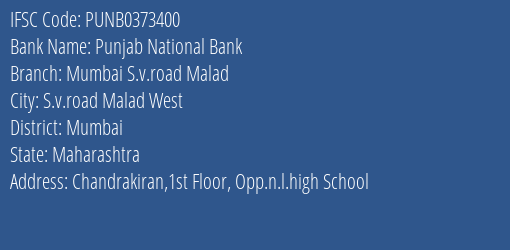 Punjab National Bank Mumbai S.v.road Malad Branch, Branch Code 373400 & IFSC Code PUNB0373400