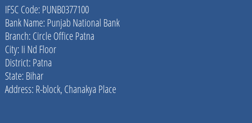 Punjab National Bank Circle Office Patna Branch Patna IFSC Code PUNB0377100