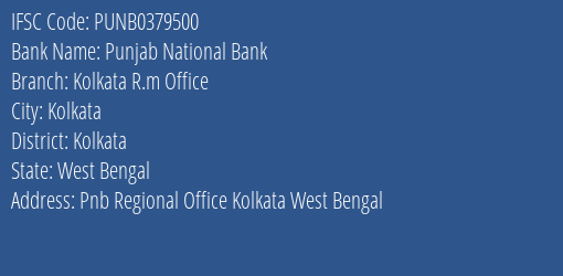 Punjab National Bank Kolkata R.m Office Branch, Branch Code 379500 & IFSC Code Punb0379500