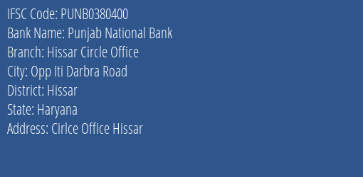 Punjab National Bank Hissar Circle Office Branch, Branch Code 380400 & IFSC Code PUNB0380400