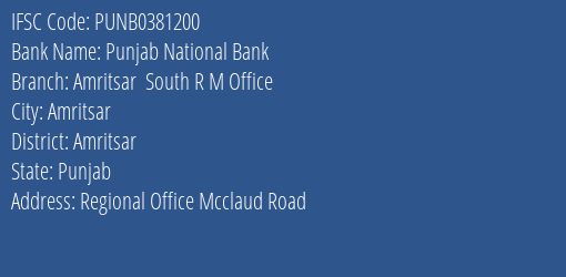 Punjab National Bank Amritsar South R M Office Branch, Branch Code 381200 & IFSC Code PUNB0381200