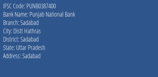 Punjab National Bank Sadabad Branch Sadabad IFSC Code PUNB0387400