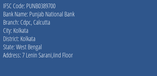 Punjab National Bank Cdpc Calcutta Branch, Branch Code 389700 & IFSC Code PUNB0389700