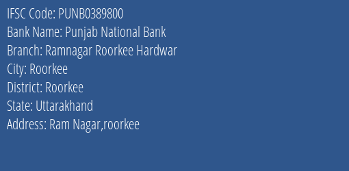 Punjab National Bank Ramnagar Roorkee Hardwar Branch Roorkee IFSC Code PUNB0389800
