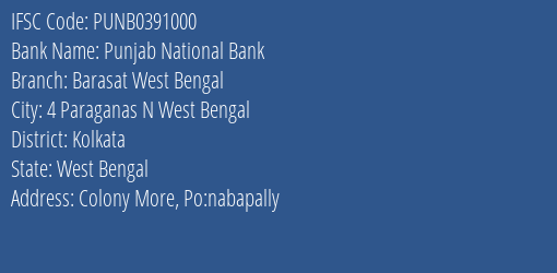 Punjab National Bank Barasat West Bengal Branch Kolkata IFSC Code PUNB0391000