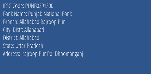 Punjab National Bank Allahabad Rajroop Pur Branch Allahabad IFSC Code PUNB0391300