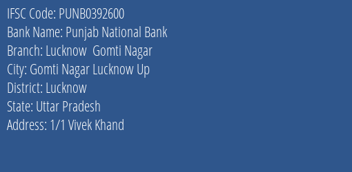 Punjab National Bank Lucknow Gomti Nagar Branch Lucknow IFSC Code PUNB0392600