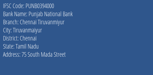 Punjab National Bank Chennai Tiruvanmiyur Branch Chennai IFSC Code PUNB0394000