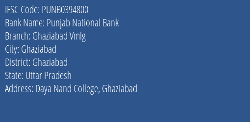 Punjab National Bank Ghaziabad Vmlg Branch Ghaziabad IFSC Code PUNB0394800