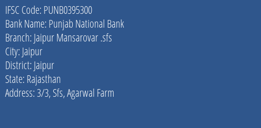 Punjab National Bank Jaipur Mansarovar .sfs Branch, Branch Code 395300 & IFSC Code PUNB0395300