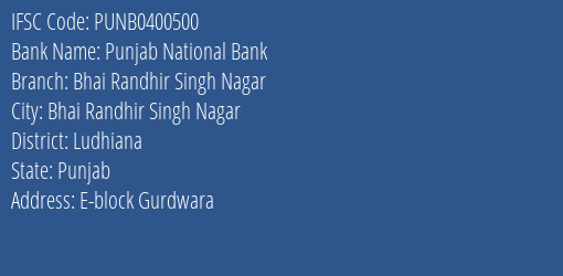 Punjab National Bank Bhai Randhir Singh Nagar Branch, Branch Code 400500 & IFSC Code PUNB0400500