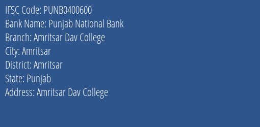 Punjab National Bank Amritsar Dav College Branch, Branch Code 400600 & IFSC Code PUNB0400600