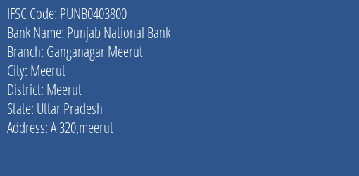Punjab National Bank Ganganagar Meerut Branch Meerut IFSC Code PUNB0403800
