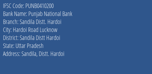 Punjab National Bank Sandila Distt. Hardoi Branch Sandila Distt Hardoi IFSC Code PUNB0410200