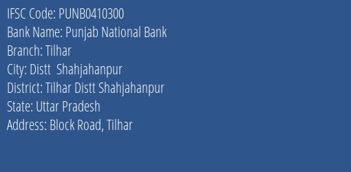 Punjab National Bank Tilhar Branch Tilhar Distt Shahjahanpur IFSC Code PUNB0410300