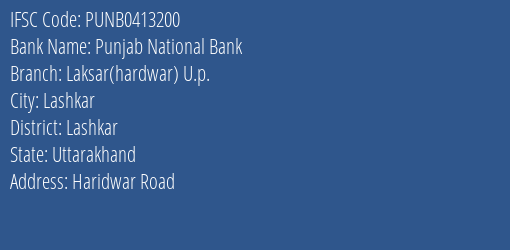 Punjab National Bank Laksar Hardwar U.p. Branch Lashkar IFSC Code PUNB0413200