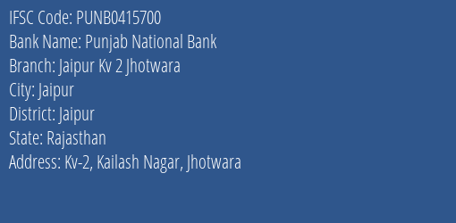 Punjab National Bank Jaipur Kv 2 Jhotwara Branch, Branch Code 415700 & IFSC Code PUNB0415700
