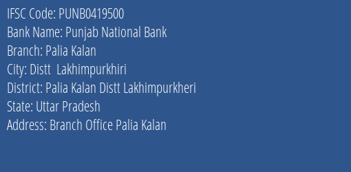 Punjab National Bank Palia Kalan Branch Palia Kalan Distt Lakhimpurkheri IFSC Code PUNB0419500