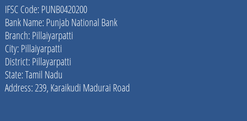 Punjab National Bank Pillaiyarpatti Branch Pillayarpatti IFSC Code PUNB0420200
