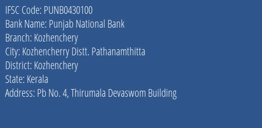 Punjab National Bank Kozhenchery Branch Kozhenchery IFSC Code PUNB0430100