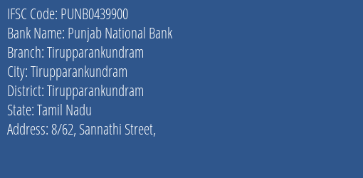 Punjab National Bank Tirupparankundram Branch Tirupparankundram IFSC Code PUNB0439900