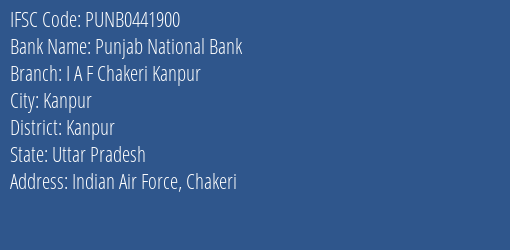 Punjab National Bank I A F Chakeri Kanpur Branch Kanpur IFSC Code PUNB0441900