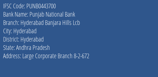 Punjab National Bank Hyderabad Banjara Hills Lcb Branch, Branch Code 443700 & IFSC Code PUNB0443700