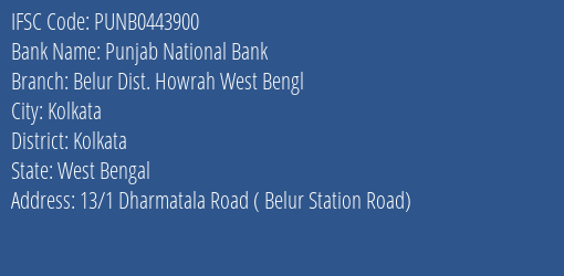 Punjab National Bank Belur Dist. Howrah West Bengl Branch Kolkata IFSC Code PUNB0443900