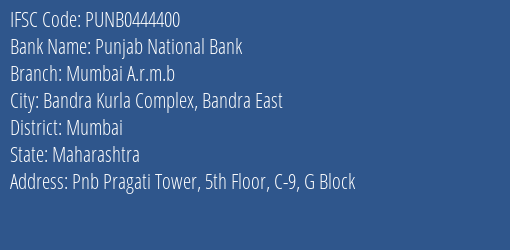 Punjab National Bank Mumbai A.r.m.b Branch, Branch Code 444400 & IFSC Code PUNB0444400