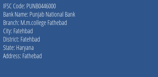 Punjab National Bank M.m.college Fathebad Branch Fatehbad IFSC Code PUNB0446000