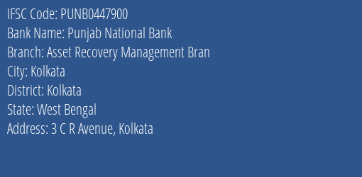 Punjab National Bank Asset Recovery Management Bran Branch Kolkata IFSC Code PUNB0447900
