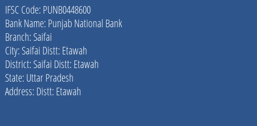 Punjab National Bank Saifai Branch Saifai Distt: Etawah IFSC Code PUNB0448600