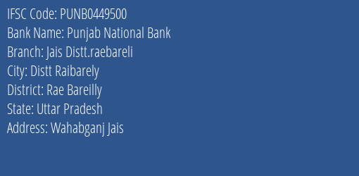 Punjab National Bank Jais Distt.raebareli Branch Rae Bareilly IFSC Code PUNB0449500