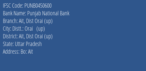 Punjab National Bank Ait Dist Orai Up Branch Ait Dist Orai Up IFSC Code PUNB0450600