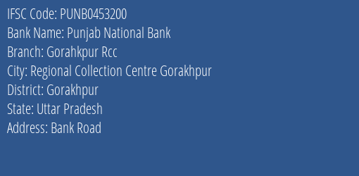 Punjab National Bank Gorahkpur Rcc Branch, Branch Code 453200 & IFSC Code Punb0453200