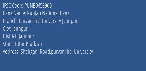 Punjab National Bank Purvanchal University Jaunpur Branch Jaunpur IFSC Code PUNB0453900