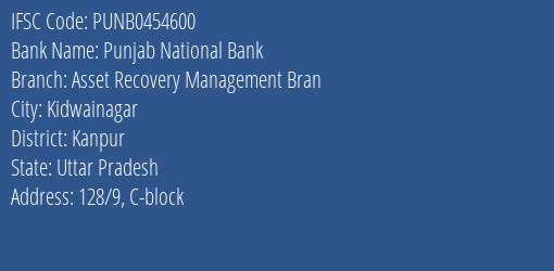 Punjab National Bank Asset Recovery Management Bran Branch, Branch Code 454600 & IFSC Code PUNB0454600