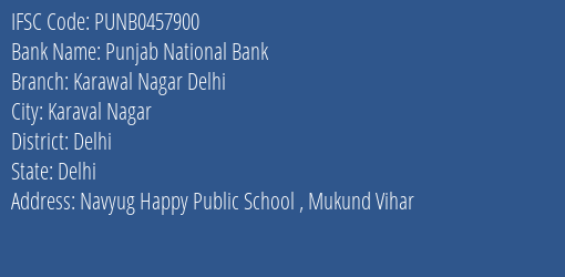 Punjab National Bank Karawal Nagar Delhi Branch Delhi IFSC Code PUNB0457900