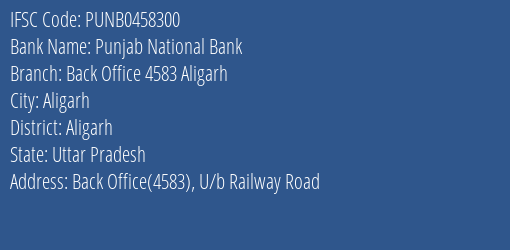 Punjab National Bank Back Office 4583 Aligarh Branch Aligarh IFSC Code PUNB0458300