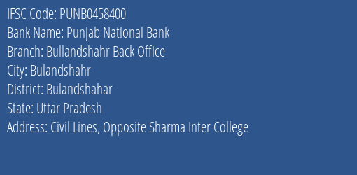 Punjab National Bank Bullandshahr Back Office Branch Bulandshahar IFSC Code PUNB0458400