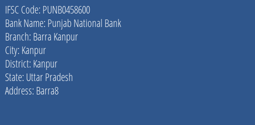 Punjab National Bank Barra Kanpur Branch Kanpur IFSC Code PUNB0458600