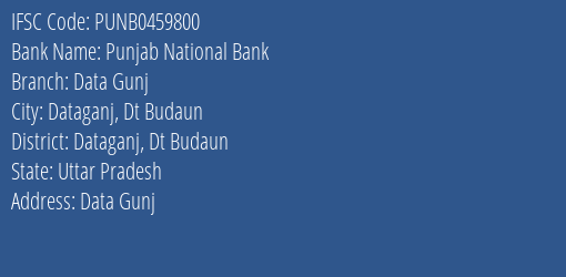 Punjab National Bank Data Gunj Branch Dataganj Dt Budaun IFSC Code PUNB0459800