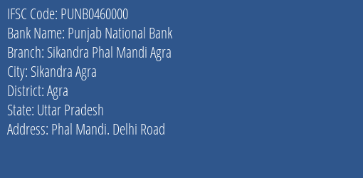 Punjab National Bank Sikandra Phal Mandi Agra Branch, Branch Code 460000 & IFSC Code Punb0460000