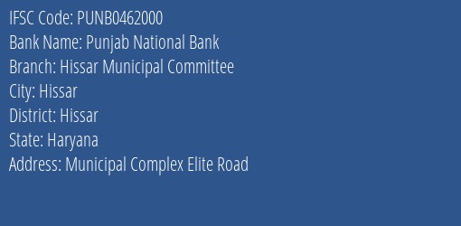 Punjab National Bank Hissar Municipal Committee Branch Hissar IFSC Code PUNB0462000