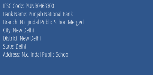 Punjab National Bank N.c.jindal Public Schoo Merged Branch, Branch Code 463300 & IFSC Code PUNB0463300