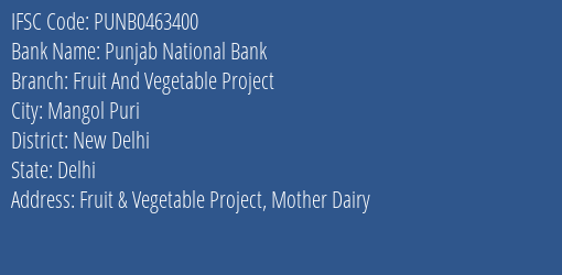 Punjab National Bank Fruit And Vegetable Project Branch, Branch Code 463400 & IFSC Code PUNB0463400