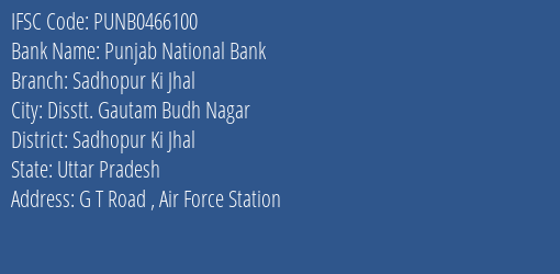 Punjab National Bank Sadhopur Ki Jhal Branch Sadhopur Ki Jhal IFSC Code PUNB0466100