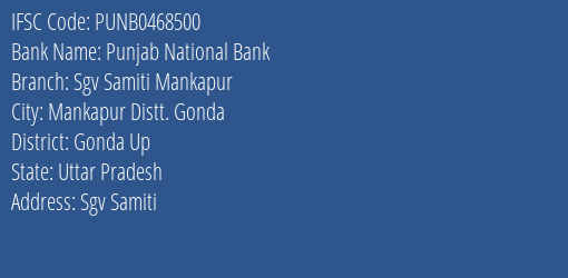 Punjab National Bank Sgv Samiti Mankapur Branch Gonda Up IFSC Code PUNB0468500
